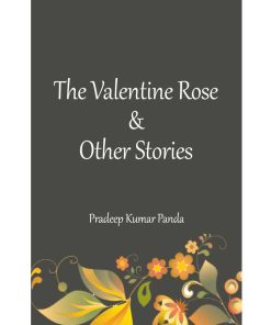The Valentine Rose & Other Stories