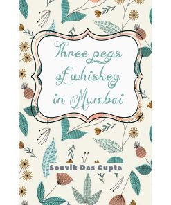 Three pegs of whiskey in Mumbai