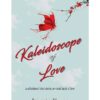 Kaleidoscope of Love