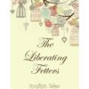 The Liberating Fetters