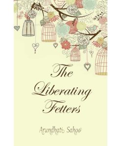 The Liberating Fetters