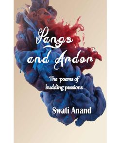 Pangs and Ardor