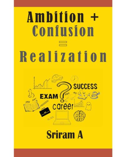 Ambition + Confusion = Realization