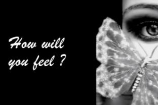 How will you feel