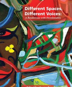 Different Spaces, Different Voices: A Rendezvous with Decoloniality