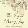 The Joy Of Being Jay