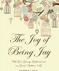 The Joy Of Being Jay