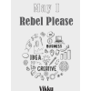 may I rebel please