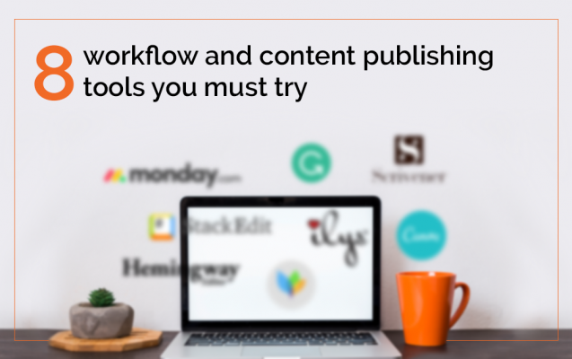 8 Workflow And Content Publishing Tools You Must Try