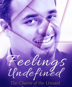 Feelings Undefined : The Charm of the Unsaid