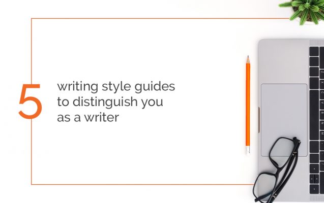 Five editorial style guides to distinguish you as a writer