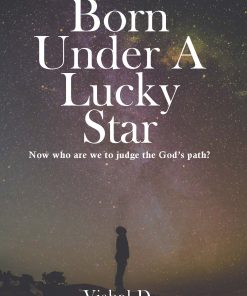Born Under A Lucky Star