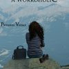 Confessions of a workoholic