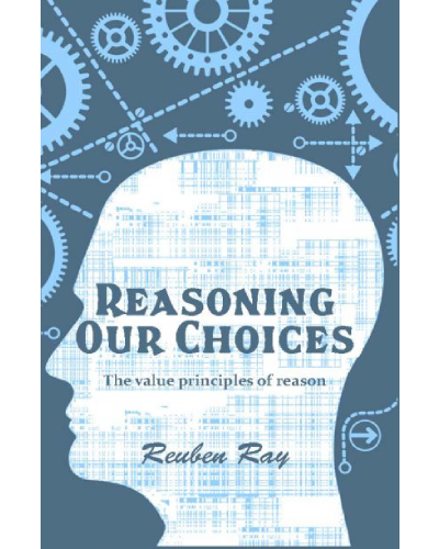 Reasoning our choices