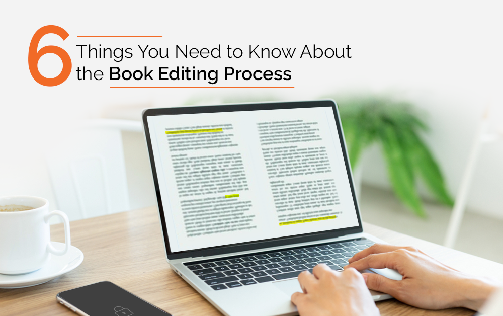 6 Things You Need To Know About the Book Editing Process